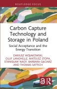 Cover-Bild zum Titel 'Carbon Capture Technology and Storage in Poland' von 'Dariusz Wojakowski, Barbara Gaciarz, Mateusz Stopa, Thomas Michael Sattich, Oluf Langhelle'