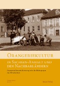 Cover-Bild zum Titel 'Orangeriekultur in Sachsen-Anhalt und den Nachbarländern' von 'Arbeitskreis Orangerien in Deutschland e. V.'