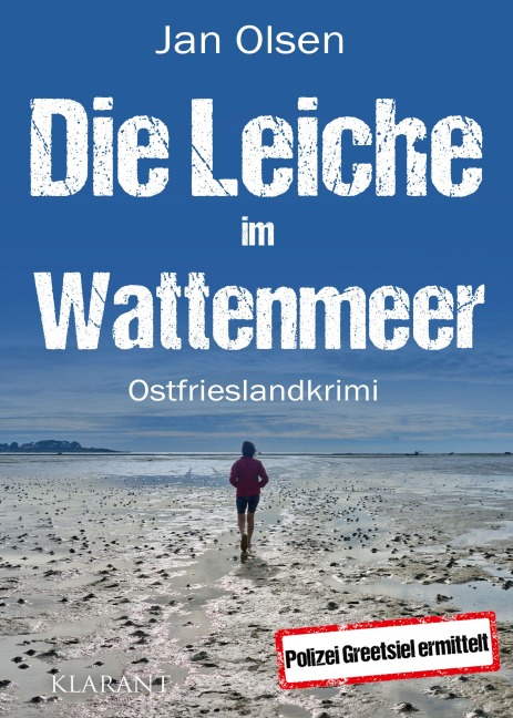 Die Leiche im Wattenmeer. Ostfrieslandkrimi - Jan Olsen