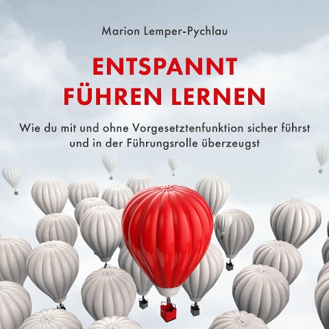 Entspannt führen lernen - Marion Lemper-Pychlau