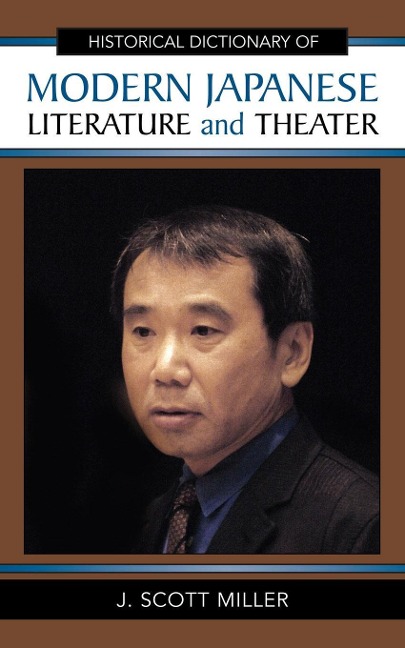 Historical Dictionary of Modern Japanese Literature and Theater - Scott J. Miller