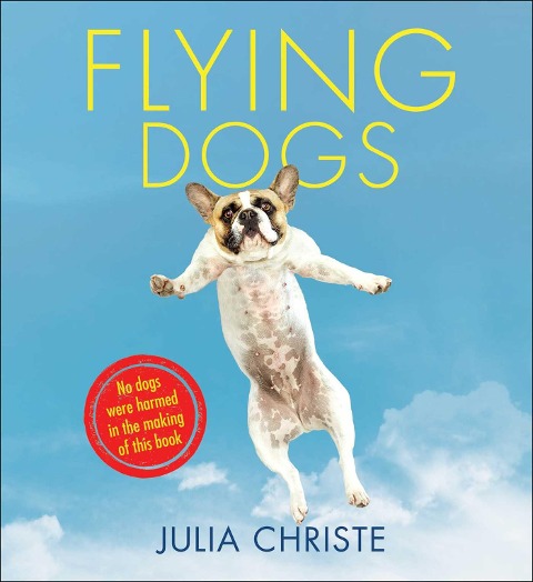 Flying Dogs - Julia Christe