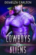 Cover-Bild zum Titel 'Cowboys and Aliens: Un Romance Extraterrestre de Ciencia Ficción (Colonia: Feriados, #1)' von 'Demelza Carlton'