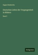 Cover-Bild zum Titel 'Deutsches Leben der Vergangenheit in Bildern' von 'Eugen Diederichs'