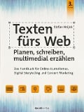 Cover-Bild zum Titel 'Texten fürs Web: Planen, schreiben, multimedial erzählen' von 'Stefan Heijnk'