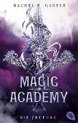 Magic Academy - Die Prüfung - Rachel E. Carter