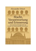 Cover-Bild zum Titel 'Macht, Verantwortung und Erinnerung' von 'Alexander Erkert'
