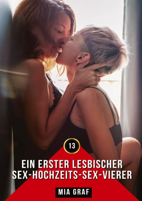 Ein erster lesbischer Sex-Hochzeits-Sex-Vierer - Mia Graf