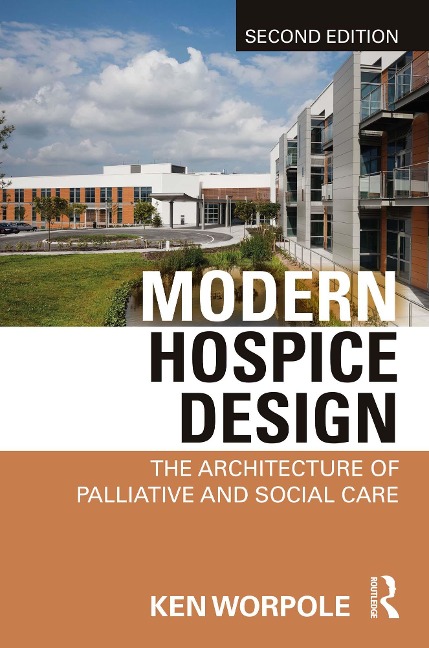 Modern Hospice Design - Ken Worpole