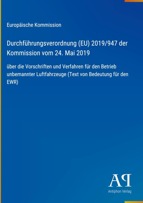 Durchführungsverordnung (EU) 2019/947 der Kommission vom 24. Mai 2019 - Europäische Kommission
