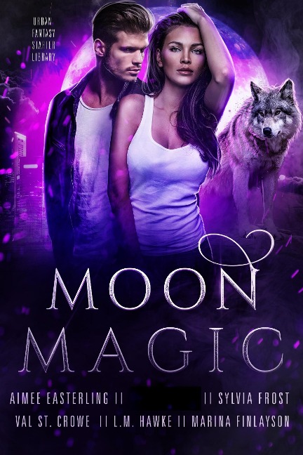 Moon Magic - Aimee Easterling, Sylvia Frost, L. M. Hawke, Marina Finlayson, Val St. Crowe