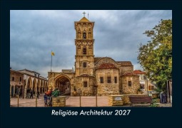 Cover-Bild zum Titel 'Religiöse Architektur 2027 Fotokalender DIN A5' von 'Tobias Schmitt, Kevin Heber'