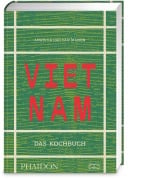 Cover-Bild zum Titel 'Vietnam - Das Kochbuch' von 'Anaïs Ca Dao van Manen'
