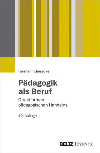 Pädagogik als Beruf - Hermann Giesecke