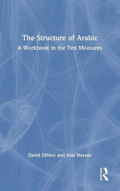 The Structure of Arabic - David Dimeo, Inas Hassan