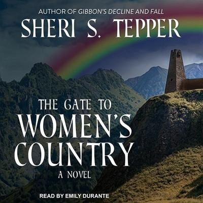 The Gate to Women's Country - Sheri S. Tepper