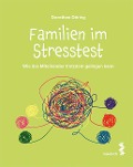 Familien im Stresstest - Dorothee Döring