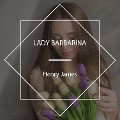 Lady Barbarina - Henry James