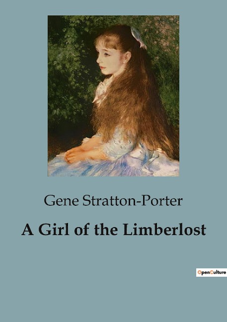 A Girl of the Limberlost - Gene Stratton-Porter