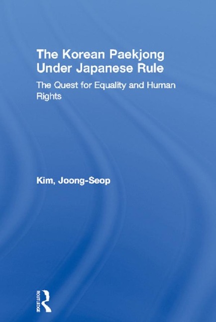 The Korean Paekjong Under Japanese Rule - Joong-Seop Kim