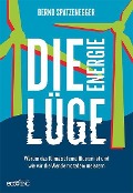 Cover-Bild zum Titel 'Die Energielüge' von 'Bernd Spatzenegger'