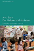 Das Malspiel und das Leben - Arno Stern