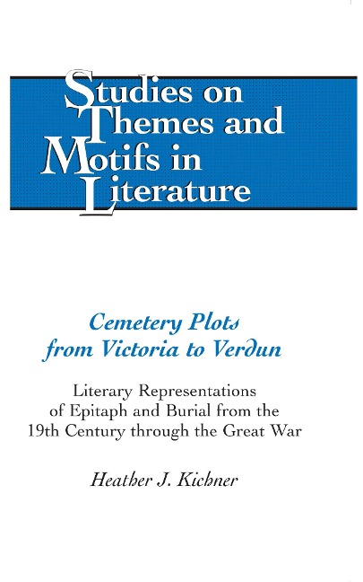 Cemetery Plots from Victoria to Verdun - Heather Kichner