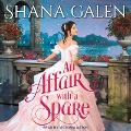 Cover-Bild zum Titel 'An Affair with a Spare Lib/E' von 'Shana Galen'