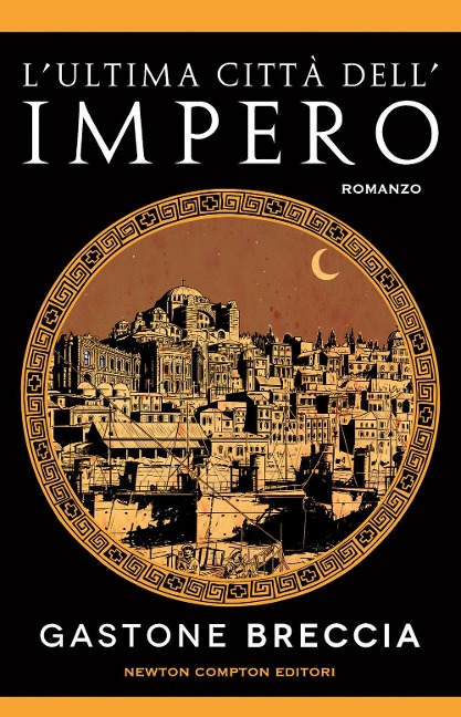 L' ultima città dell'impero - Gastone Breccia