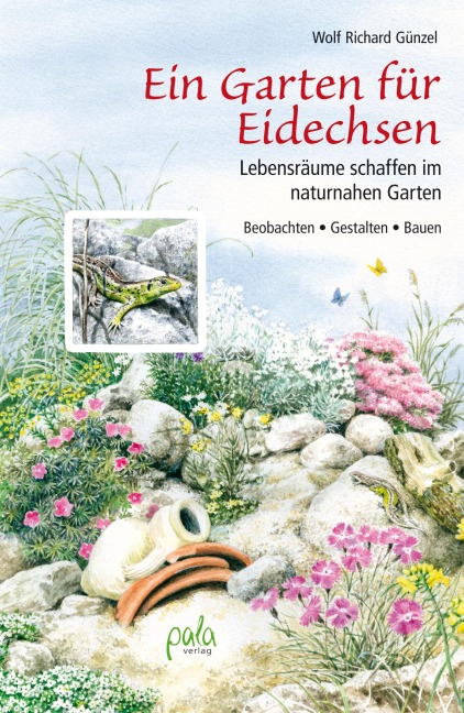 Ein Garten für Eidechsen - Wolf Richard Günzel
