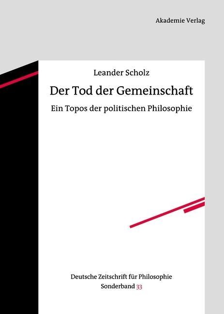 Der Tod der Gemeinschaft - Leander Scholz