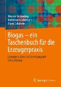 Cover-Bild zum Titel 'Biogas - ein Taschenbuch für die Erzeugerpraxis' von 'Werner Hermeling, Frank Scholwin, Korbinian Nachtmann'