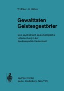 Cover-Bild zum Titel 'Gewalttaten Geistesgestörter' von 'H. Häfner, W. Böker'