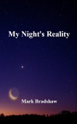 Cover-Bild zum Titel 'My Night's Reality' von 'Mark Bradshaw'