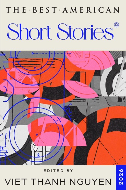 The Best American Short Stories 2026 - Viet Thanh Nguyen, Nicole A. Lamy