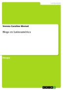 Cover-Bild zum Titel 'Blogs en Latinoamérica' von 'Verena Caroline Wernet'