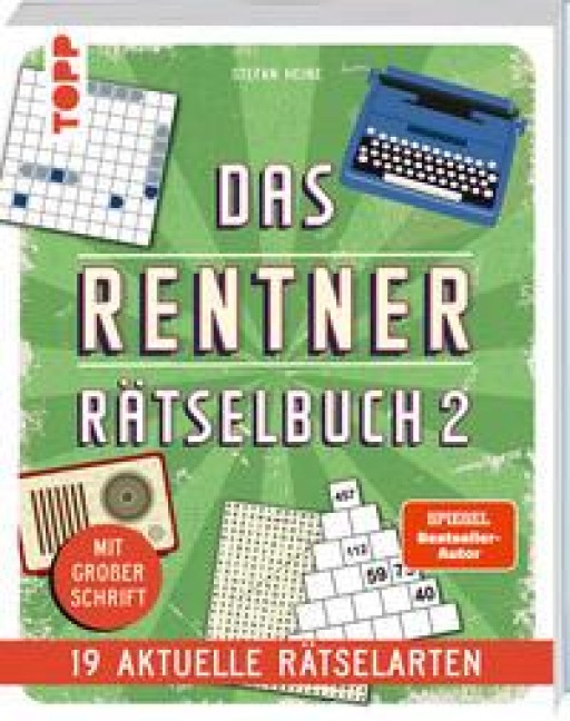Das Rentner-Rätselbuch 2 - 19 aktuelle Rätselarten mit Nostalgie-Effekt - Stefan Heine