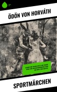 Cover-Bild zum Titel 'Sportmärchen' von 'Ödön Von Horváth'