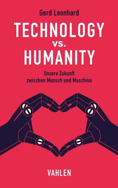 Technology vs. Humanity - Gerd Leonhard