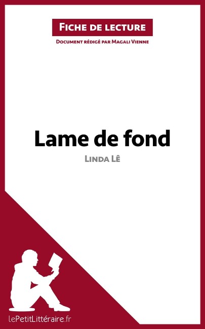 Lame de fond de Linda Lê (Fiche de lecture) - Lepetitlitteraire, Magali Vienne