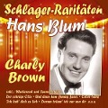 Charly Brown (Schlager-Raritaeten) - Hans Blum