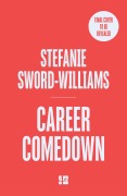 Cover-Bild zum Titel 'Career Comedown' von 'Stefanie Sword-Williams'