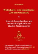Cover-Bild zum Titel 'Wirtschafts- und Sozialkunde (Gesamtwirtschaft) für Veranstaltungskauffrau und Veranstaltungskaufmann (Baden-Württemberg)' von 'Christoph Basek'
