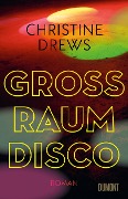 Cover-Bild zum Titel 'Großraumdisco' von 'Christine Drews'