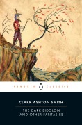 Cover-Bild zum Titel 'The Dark Eidolon and Other Fantasies' von 'Clark Ashton Smith'