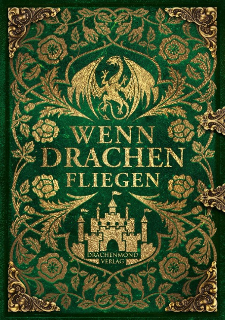 Wenn Drachen fliegen - Marion Hübinger, Asuka Lionera, Katharina V. Haderer, Ana Woods, Ava Reed