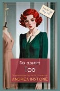 Cover-Bild zum Titel 'Der elegante Tod' von 'Andrea Instone'