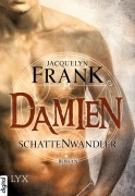 Cover-Bild zum Titel 'Schattenwandler - Damien' von 'Jacquelyn Frank'