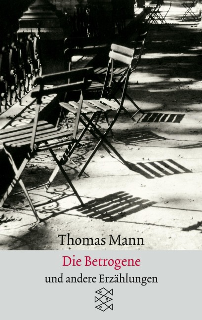 Sämtliche Erzählungen in vier Bänden: Die Betrogene - Thomas Mann