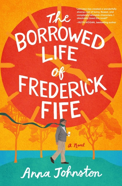The Borrowed Life of Frederick Fife - Anna Johnston